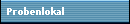 Probenlokal
