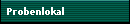 Probenlokal