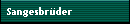 Sangesbr�der