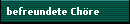 befreundete Ch�re